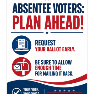Reminder for Absentee Voters: Plan Ahead!